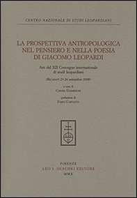 La prospettiva antropologica nel pensiero e nella poesia di Giacomo Leopardi. Atti del 12° Convegno internazionale di studi leopardiani (Recanati, settembre 2008) - Librerie.coop La prospettiva antropologica nel pensiero e nella poesia di Giacomo Leopardi. Atti del 12° Convegno internazionale di studi leopardiani (Recanati, settembre 2008) - Librerie.coop