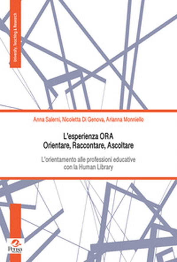L'esperienza ORA. Orientare, Raccontare, Ascoltare. L'orientamento alle professioni educative con la Human Library - Librerie.coop L'esperienza ORA. Orientare, Raccontare, Ascoltare. L'orientamento alle professioni educative con la Human Library - Librerie.coop