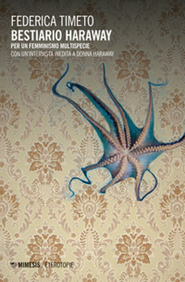 Bestiario Haraway. Per un femminismo multispecie - Librerie.coop Bestiario Haraway. Per un femminismo multispecie - Librerie.coop