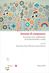 Armonie di competenze. La musica come catalizzatore di crescita personale e sociale - Librerie.coop