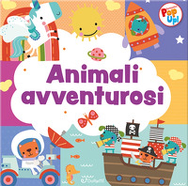 Animali avventurosi. Fantastici pop-up! - Librerie.coop