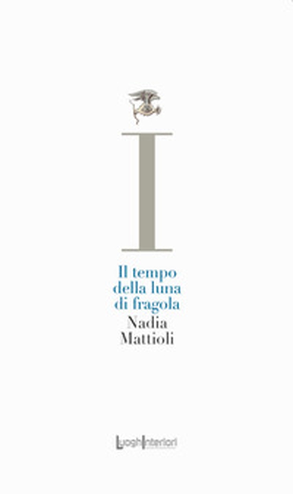 Il tempo della luna di fragola - Librerie.coop Il tempo della luna di fragola - Librerie.coop