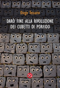 Darò fine alla rivoluzione dei cubetti di porfido - Librerie.coop