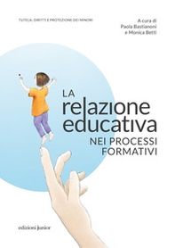 La relazione educativa nei processi formativi - Librerie.coop La relazione educativa nei processi formativi - Librerie.coop