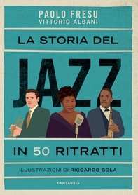 La storia del jazz in 50 ritratti - Librerie.coop