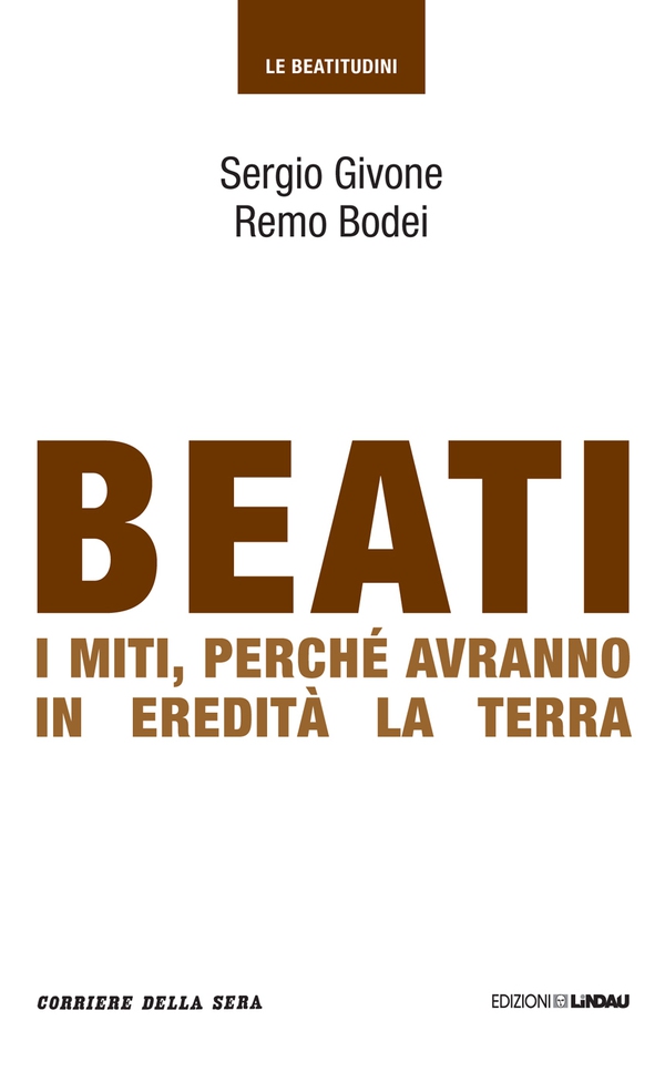 Beati i miti, perché avranno in eredità la terra - Librerie.coop Beati i miti, perché avranno in eredità la terra - Librerie.coop