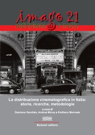 Imago 21. La distribuzione cinematografica in Italia: storie, ricerche, metodologie - Librerie.coop
