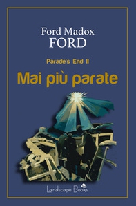 Mai più parate. Parade's end - Librerie.coop
