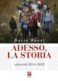 Adesso, la storia. Editoriali 2014-2020 - Librerie.coop