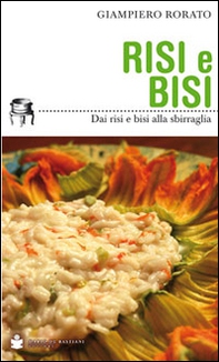 Risi e bisi. Dai risi e bisi alla sbirraglia - Librerie.coop Risi e bisi. Dai risi e bisi alla sbirraglia - Librerie.coop