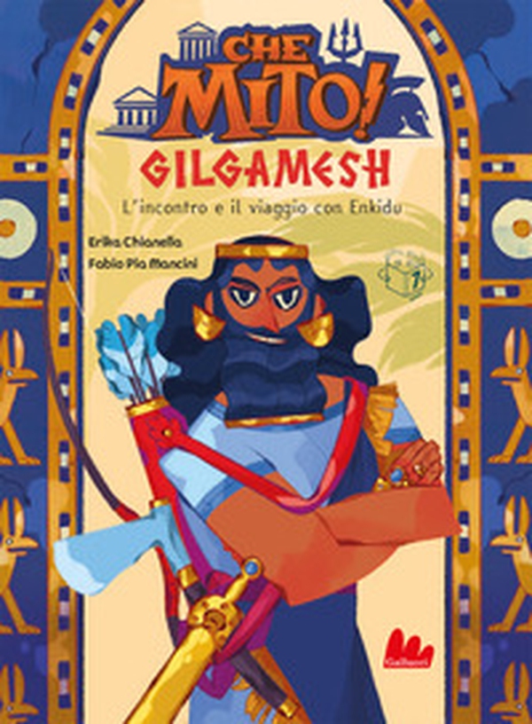 Gilgamesh. Che mito! - Librerie.coop Gilgamesh. Che mito! - Librerie.coop