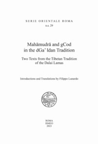 Mahamudra and gCod in the dGa' ldan tradition. Two texts from the Tibetan Tradition of the Dalai Lamas - Librerie.coop Mahamudra and gCod in the dGa' ldan tradition. Two texts from the Tibetan Tradition of the Dalai Lamas - Librerie.coop