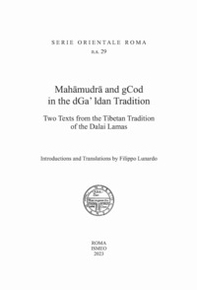 Mahamudra and gCod in the dGa' ldan tradition. Two texts from the Tibetan Tradition of the Dalai Lamas - Librerie.coop