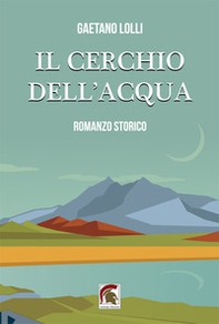 Il cerchio dell'acqua - Librerie.coop Il cerchio dell'acqua - Librerie.coop