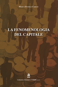 La fenomenologia del capitale - Librerie.coop