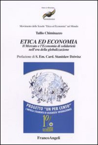 Etica ed economia. Il mercato e l'economia di solidarietà nell'era della globalizzazione - Librerie.coop