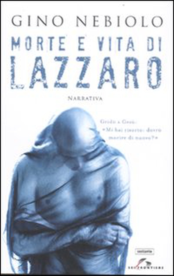 Morte e vita di Lazzaro - Librerie.coop Morte e vita di Lazzaro - Librerie.coop