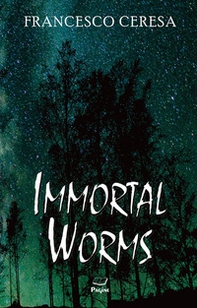 Immortal worms - Librerie.coop Immortal worms - Librerie.coop