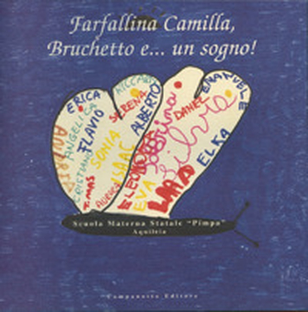 Farfallina Camilla, Bruchetto e... Un sogno! - Librerie.coop Farfallina Camilla, Bruchetto e... Un sogno! - Librerie.coop
