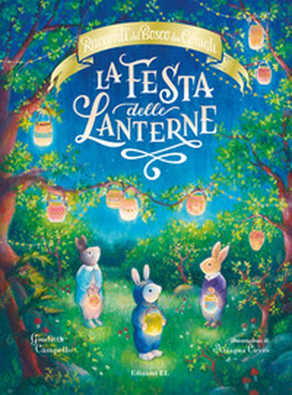 La festa delle lanterne. Racconti del Bosco dei Conigli - Librerie.coop La festa delle lanterne. Racconti del Bosco dei Conigli - Librerie.coop