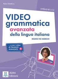Videogrammatica avanzata della lingua italiana. B1-C2 - Librerie.coop