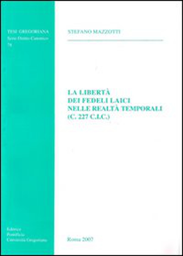La libertà dei fedeli laici nelle realtà temporali (C.227 C.I.C.) - Librerie.coop La libertà dei fedeli laici nelle realtà temporali (C.227 C.I.C.) - Librerie.coop