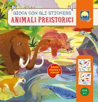 Animali preistorici. Gioca con gli stickers - Librerie.coop