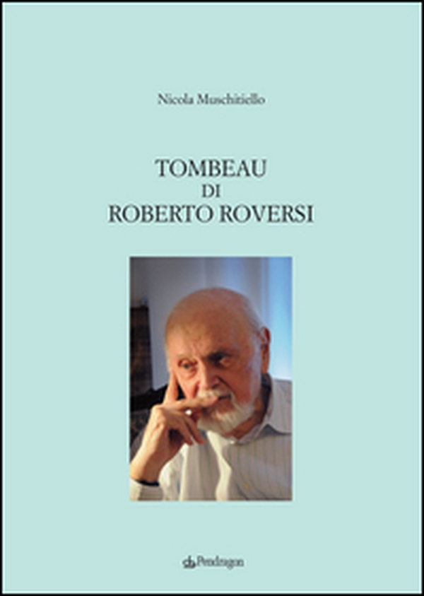 Tombeau di Roberto Roversi - Librerie.coop Tombeau di Roberto Roversi - Librerie.coop