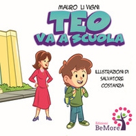Teo va a scuola. Ediz. italiana e inglese - Librerie.coop Teo va a scuola. Ediz. italiana e inglese - Librerie.coop