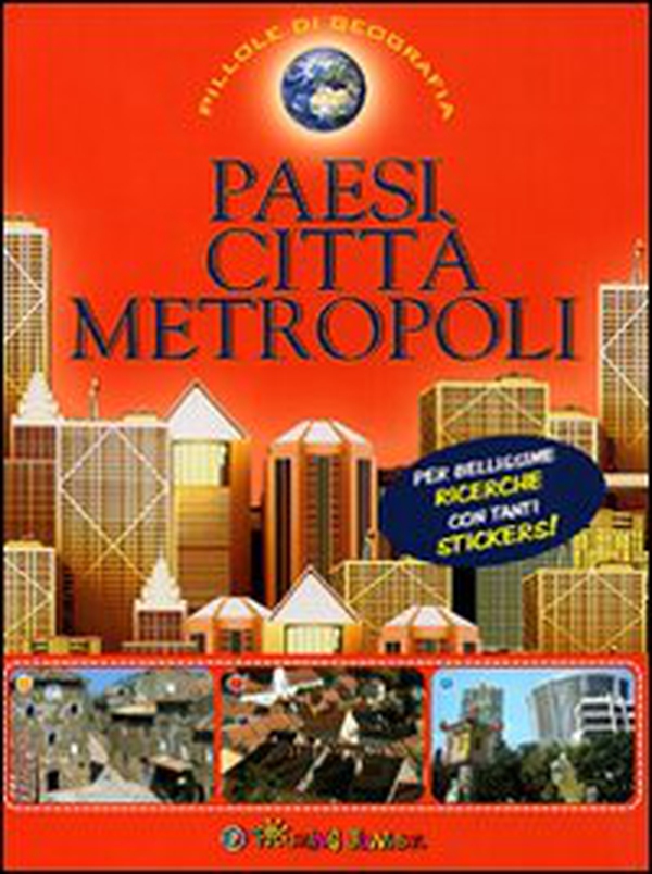 Paesi, città, metropoli. Con adesivi - Librerie.coop