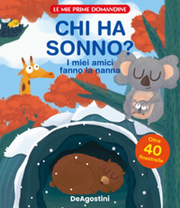 Chi ha sonno? I miei amici fanno la nanna. Le mie prime domandine - Librerie.coop Chi ha sonno? I miei amici fanno la nanna. Le mie prime domandine - Librerie.coop