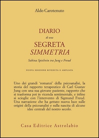 Diario di una segreta simmetria. Sabina Spielrein tra Freud e Jung - Librerie.coop Diario di una segreta simmetria. Sabina Spielrein tra Freud e Jung - Librerie.coop