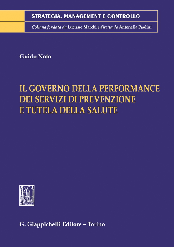 Il governo delle performance dei servizi di prevenzione e tutela della salute - e-Book - Librerie.coop Il governo delle performance dei servizi di prevenzione e tutela della salute - e-Book - Librerie.coop
