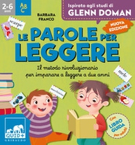 Le parole per leggere. Il metodo rivoluzionario per imparare a leggere a due anni. Ispirato agli studi di Glenn Doman - Librerie.coop Le parole per leggere. Il metodo rivoluzionario per imparare a leggere a due anni. Ispirato agli studi di Glenn Doman - Librerie.coop