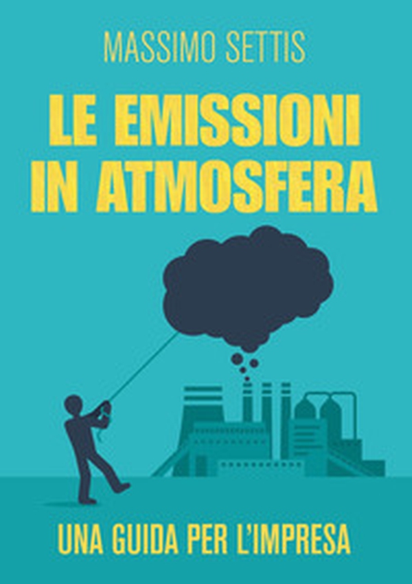 Le emissioni in atmosfera - Librerie.coop Le emissioni in atmosfera - Librerie.coop