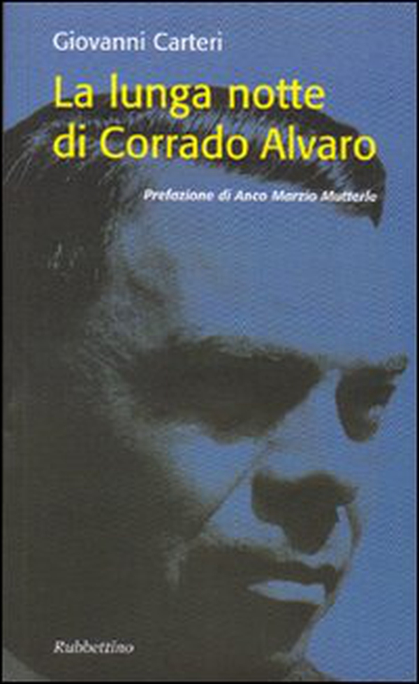 La lunga notte di Corrado Alvaro - Librerie.coop