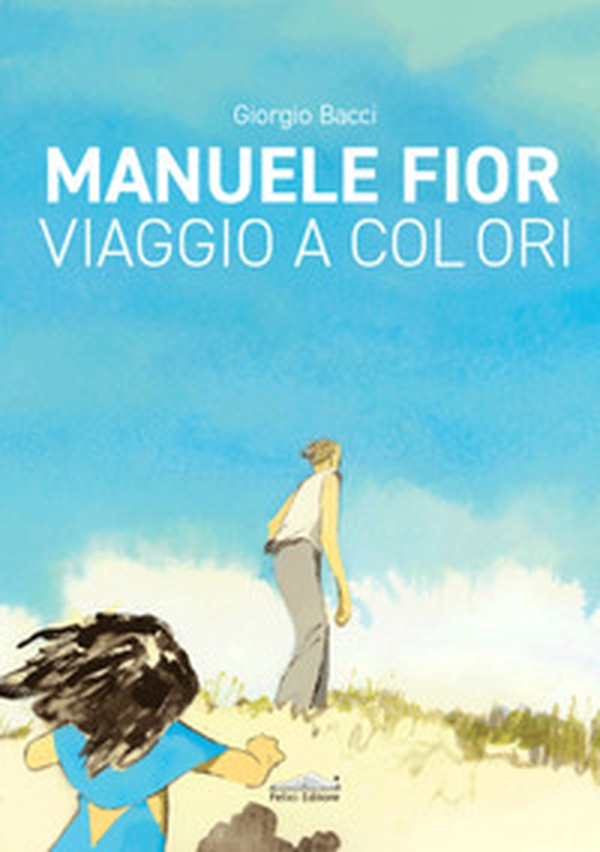 Manuele Fior. Viaggio a colori. Ediz. italiana e inglese - Librerie.coop Manuele Fior. Viaggio a colori. Ediz. italiana e inglese - Librerie.coop