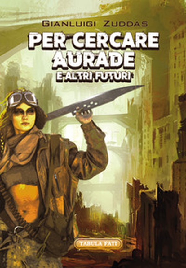 Per cercare Aurade e altri futuri - Librerie.coop Per cercare Aurade e altri futuri - Librerie.coop