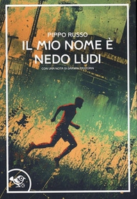 Il mio nome è Nedo Ludi - Librerie.coop