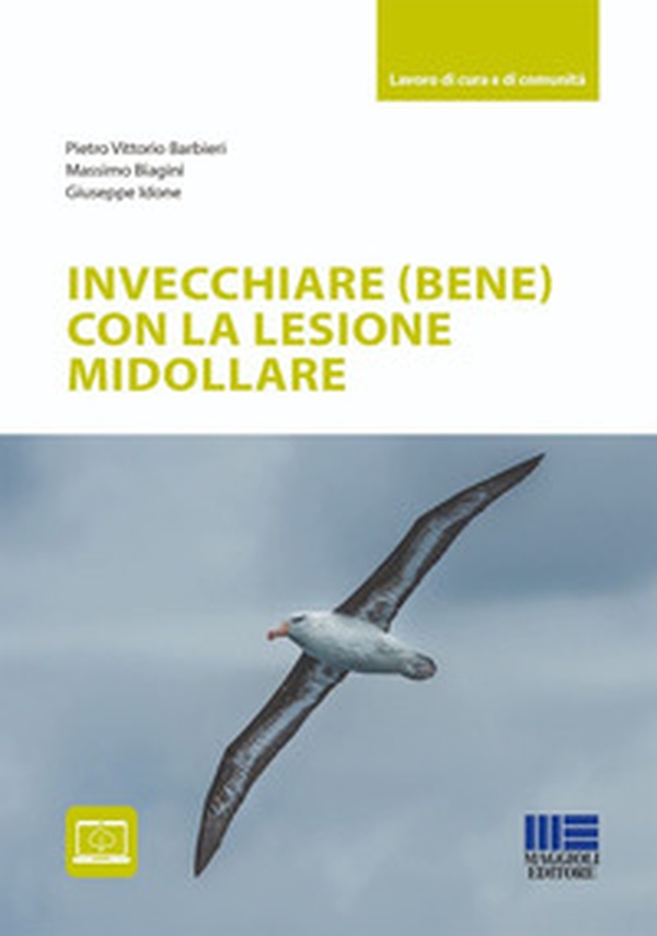 Invecchiare (bene) con la lesione midollare - Librerie.coop