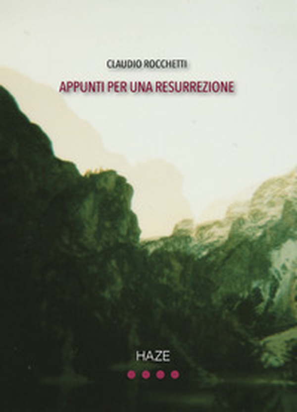 Appunti per una resurrezione - Librerie.coop Appunti per una resurrezione - Librerie.coop