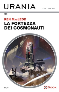 La fortezza dei cosmonauti (Urania) - Librerie.coop La fortezza dei cosmonauti (Urania) - Librerie.coop