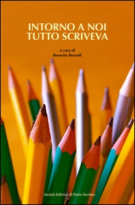 Intorno a noi tutto scriveva - Librerie.coop Intorno a noi tutto scriveva - Librerie.coop
