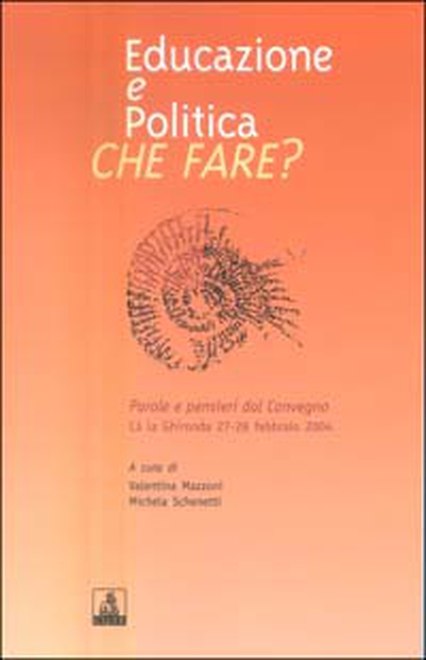 Educazione e politica. Che fare? - Librerie.coop Educazione e politica. Che fare? - Librerie.coop