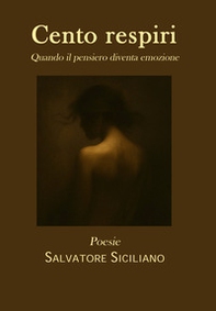 Cento respiri. Quando il pensiero diventa emozione - Librerie.coop
