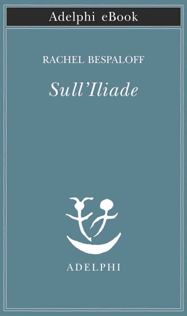 Sull’Iliade - Librerie.coop Sull’Iliade - Librerie.coop
