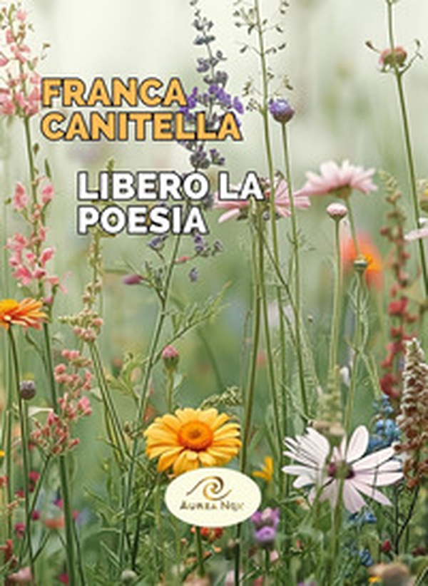 Libero la poesia - Librerie.coop Libero la poesia - Librerie.coop