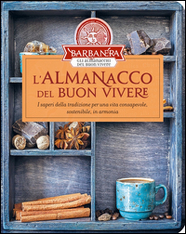 L'almanacco Barbanera del buon vivere - Librerie.coop L'almanacco Barbanera del buon vivere - Librerie.coop