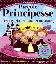 Piccole principesse. Tanti giochi e attività per imparare! Giocolibri - Librerie.coop