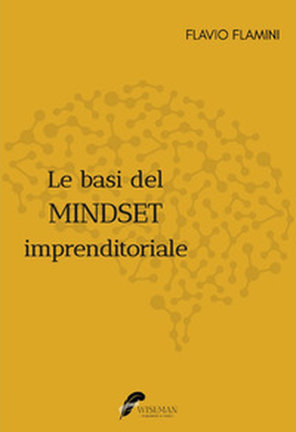 Le basi del mindset imprenditoriale - Librerie.coop Le basi del mindset imprenditoriale - Librerie.coop
